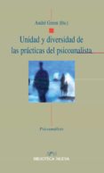unidad y diversidad de las practicas del psicoanalista-andre green-9788497429900 unidad y diversidad de las practicas del psicoanalista-andre green-9788497429900