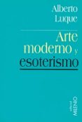 arte moderno y esoterismo-alberto luque-9788497430500 arte moderno y esoterismo-alberto luque-9788497430500