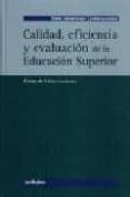 calidad, eficiencia y evaluacion de la educacion superior-9788497450300 calidad, eficiencia y evaluacion de la educacion superior-9788497450300