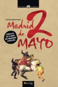 madrid 2 de mayo: cornica de las 24 horas que amargaron a napoleo n-juan ignacio cuesta-9788497635400 madrid 2 de mayo: cornica de las 24 horas que amargaron a napoleo n-juan ignacio cuesta-9788497635400