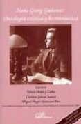 hans-georg gadamer: ontologia estetica y hermeneutica-cristina garcia santos-teresa oñate y zubia-9788497727600 hans-georg gadamer: ontologia estetica y hermeneutica-cristina garcia santos-teresa oñate y zubia-9788497727600