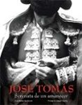 (pe) jose tomas: serenata de un amanecer-joaquin sabina-anya bartels-suermondt-9788497855600 (pe) jose tomas: serenata de un amanecer-joaquin sabina-anya bartels-suermondt-9788497855600