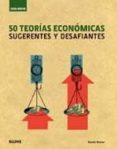 50 teorias economicas, guia breve: sugerentes y desafiantes-donald marron-9788498015300 50 teorias economicas, guia breve: sugerentes y desafiantes-donald marron-9788498015300