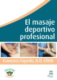el masaje deportivo profesional (dvd)-francisco fajardo ruiz-9788498272000 el masaje deportivo profesional (dvd)-francisco fajardo ruiz-9788498272000