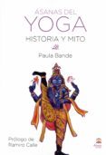asanas del yoga: historia y mito-paula bande-9788498274400 asanas del yoga: historia y mito-paula bande-9788498274400