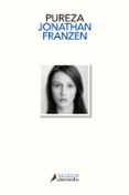 pureza-jonathan franzen-9788498387100 pureza-jonathan franzen-9788498387100