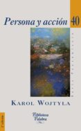 persona y accion-karol (juan pablo ii) wojtyla-9788498403800 persona y accion-karol (juan pablo ii) wojtyla-9788498403800