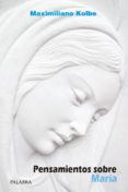 pensamientos sobre maria-maximiliano kolbe-9788498409000 pensamientos sobre maria-maximiliano kolbe-9788498409000