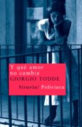 y que amor no cambia-giorgio todde-9788498410600 y que amor no cambia-giorgio todde-9788498410600