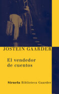 el vendedor de cuentos-jostein gaarder-9788498413700 el vendedor de cuentos-jostein gaarder-9788498413700