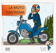 la moto fantasma -mayuscula- (el mundo de paula)-9788498455700 la moto fantasma -mayuscula- (el mundo de paula)-9788498455700