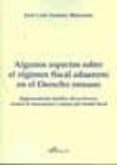 algunos aspectos sobre el regimen fiscal aduanero en el derecho: reglamentacion juridica del portorium, control de mercancias y co-jose luis zamora manzano-9788498493900 algunos aspectos sobre el regimen fiscal aduanero en el derecho: reglamentacion juridica del portorium, control de mercancias y co-jose luis zamora manzano-9788498493900