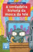 a verdadeira historia da mosca da tele (ebook)-9788498657500 a verdadeira historia da mosca da tele (ebook)-9788498657500