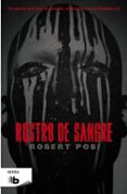 rostro de sangre-robert pobi-9788498729900 rostro de sangre-robert pobi-9788498729900