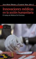 innovaciones medicas en la accion humanitaria: el trabajo de medi cos sin fronteras-david sanchez rubio-9788498883800 innovaciones medicas en la accion humanitaria: el trabajo de medi cos sin fronteras-david sanchez rubio-9788498883800