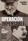 operación «impensable» (ebook)-jonathan walker-9788498928600 operación «impensable» (ebook)-jonathan walker-9788498928600