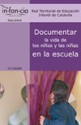 documentar la vida de los niños y las niñas en la escuela-9788499211800 documentar la vida de los niños y las niñas en la escuela-9788499211800
