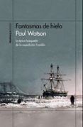 fantasmas de hielo-paul watson-9788499427300 fantasmas de hielo-paul watson-9788499427300