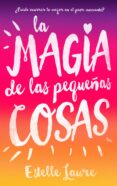 la magia de las pequeñas cosas (ebook)-estelle laure-9788499449500 la magia de las pequeñas cosas (ebook)-estelle laure-9788499449500