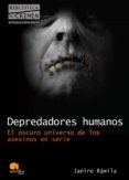 depredadores humanos (ebook)-9788499670300 depredadores humanos (ebook)-9788499670300