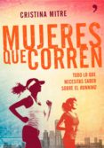 mujeres que corren (ebook)-cristina mitre-9788499984100 mujeres que corren (ebook)-cristina mitre-9788499984100
