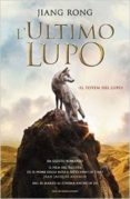 l ultimo lupo (il totem del lupo)-jiang rong-9788804647300 l ultimo lupo (il totem del lupo)-jiang rong-9788804647300