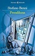 prendiluna-stefano benni-9788807032400 prendiluna-stefano benni-9788807032400