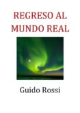 regreso al mundo real (ebook)-9788868850500 regreso al mundo real (ebook)-9788868850500