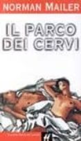 il parco dei cervi-norman mailer-9788880896500 il parco dei cervi-norman mailer-9788880896500