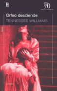 orfeo desciende-tennessee williams-9789500398800 orfeo desciende-tennessee williams-9789500398800