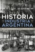 historia de la industria en la argentina (ebook)-9789500759700 historia de la industria en la argentina (ebook)-9789500759700