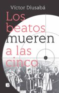 los beatos mueren a las cinco (ebook)-9789585477100 los beatos mueren a las cinco (ebook)-9789585477100