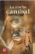 la noche canibal-luis jorge boone-9789681682200 la noche canibal-luis jorge boone-9789681682200