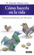 como hacerla en la vida (ebook)-9789929576100 como hacerla en la vida (ebook)-9789929576100