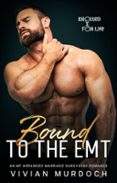 BOUND TO THE EMT  (edición en inglés)