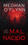 MAL NACIDO: UNA NOVELA DE MAL NACIDO