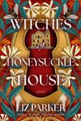 WITCHES OF HONEYSUCKLE HOUSE