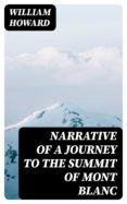 Descargar Ebook for gre gratis NARRATIVE OF A JOURNEY TO THE SUMMIT OF MONT BLANC