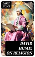 DAVID HUME: ON RELIGION  (edición en inglés)