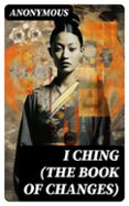 I CHING (THE BOOK OF CHANGES)  (edición en inglés)