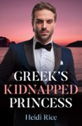 GREEK'S KIDNAPPED PRINCESS