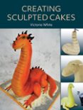 Descarga gratuita de libros electrónicos en tagalo CREATING SCULPTED CAKES
				EBOOK (edición en inglés)