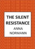 THE SILENT RESISTANCE  (edición en inglés)