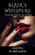 BLAIR'S WHISPERS: A STEAMY ROMANCE ABOUT LOVE, TRUST, AND BETRAYAL.