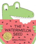 the watermelon seed-greg pizzoli-9781423171010 the watermelon seed-greg pizzoli-9781423171010