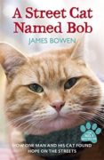 a street cat named bob-james bowen-9781444737110 a street cat named bob-james bowen-9781444737110