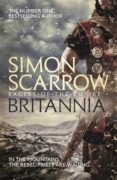 britannia (eagles of the empire 14)-simon scarrow-9781472213310 britannia (eagles of the empire 14)-simon scarrow-9781472213310