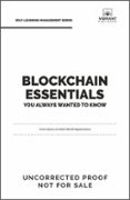 BLOCKCHAIN ESSENTIALS YOU ALWAYS WANTED TO KNOW