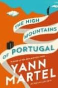 the high mountains of portugal-yann martel-9781782114710 the high mountains of portugal-yann martel-9781782114710