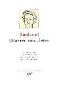 oeuvres completes (edition de andre guyaux, avec la collaboration d aurelia cervoni)-arthur rimbaud-9782070116010 oeuvres completes (edition de andre guyaux, avec la collaboration d aurelia cervoni)-arthur rimbaud-9782070116010